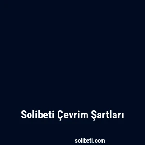 Solibeti Çevrim Şartları