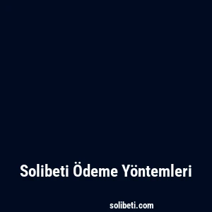 Solibeti Ödeme Yöntemleri
