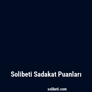 Solibeti Sadakat Puanları