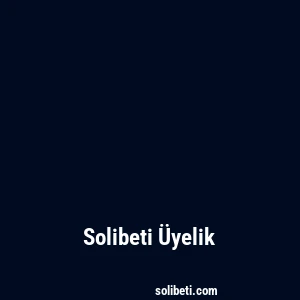 Solibeti Üyelik